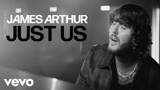 Kadr z teledysku Just Us tekst piosenki James Arthur