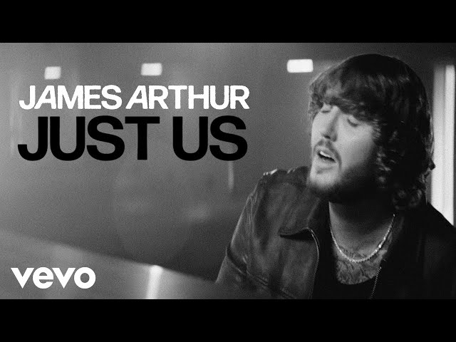  Just Us  - James Arthur