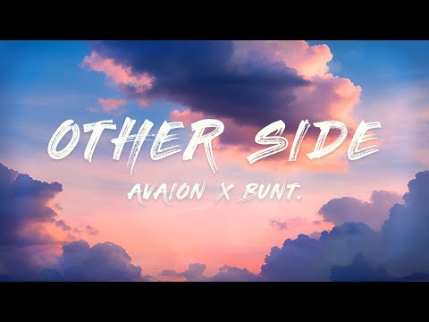 Avaion x BUNT. - Other Side (Lyrics)