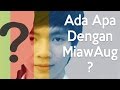 Ada Apa Dengan MiawAug ? Ada Apa Dengan MiawAug ?