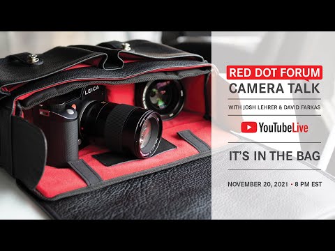Red Dot Forum Camera Talk: It's in the bag