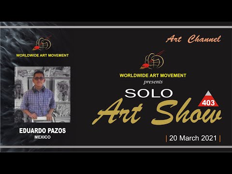 "  EDUARDO PAZOS  " - SOLO ART SHOW