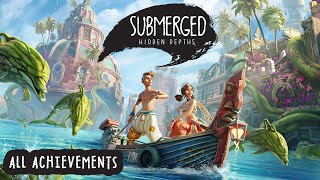 SUBMERGED HIDDEN DEPTHS Gameplay PC Walkthrough FULL / ALL Achievements / ALL Collectible [4K 60FPS]