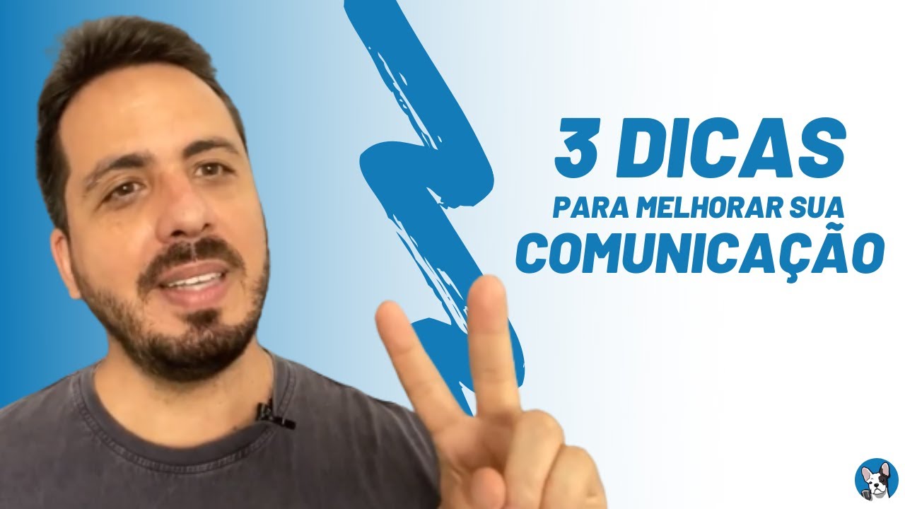 3 DICAS PARA MELHORAR SUA COMUNICAÇÃO | Augusto Uchoa - Comunicação Criativa