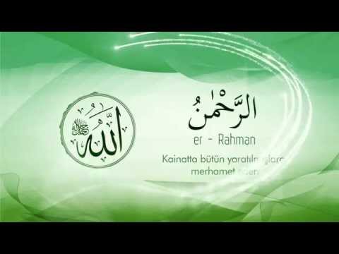 Esma'ül Hüsna - (Allah`ın (c.c) En Güzel İsimleri) ve Anlamı 1 - Mustafa Özcan Güneşdoğdu