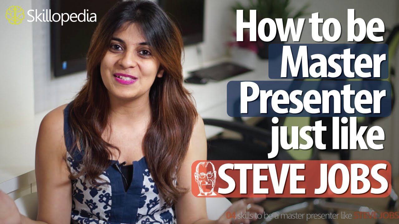 04 skills  to be a master presenter like Steve Jobs - Improve your Presentation Skills.