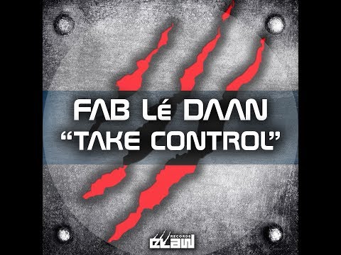 Fab Le Daan_Take Control (Official video)