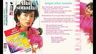 Download lagu Betharia Sonata  Jangan Sebut Namaku ( Lirik ) mp3