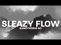 SleazyWorld Go - Sleazy Flow (Lyrics) 