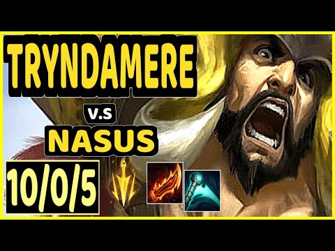 DYRUS (TRYNDAMERE) vs NASUS - 10/0/5 KDA TOP GAMEPLAY - NA Ranked DIAMOND