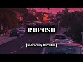 RUPOSH Slowed Reverb Perfectly Slowed