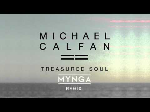 Michael Calfan - Treasured Soul (MYNGA Remix)