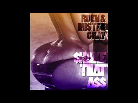 Ruen & Mister Gray -Shake that Ass