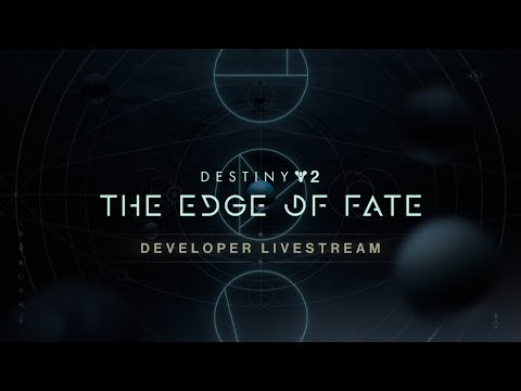 Destiny 2: The Edge of Fate | Developer Livestream