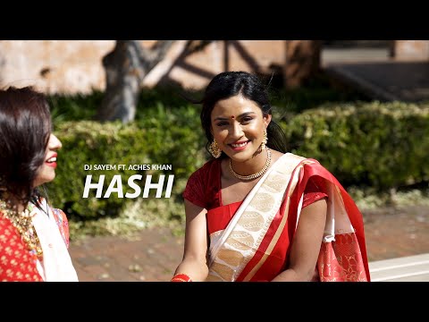 DJ Sayem - Hashi (হাসি) Ft. Aches Khan | Official Music Video | Bangla new song 2019  🇧🇩🇦🇺