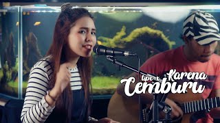 Download lagu KARENA CEMBURU TIPE X - Nabila x Tofan Cover mp3