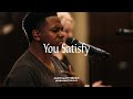 You Satisfy