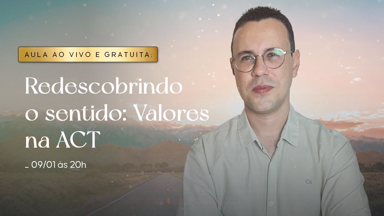 Redescobrindo o sentido: Valores na ACT