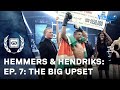 Hemmers & Hendriks - Ep7 " The Big Upset"