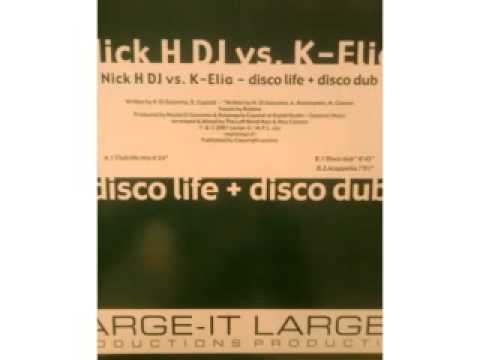 Nick H dj Vs K Elia Disco Life