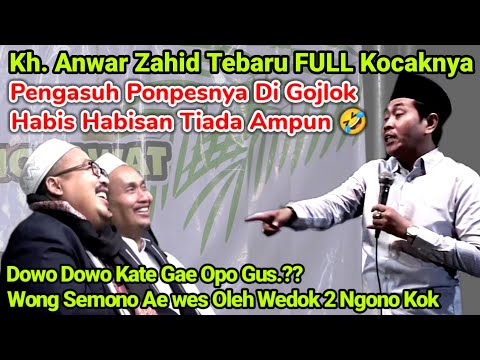 Kh Anwar Zahid Terbaru Full Lucu - Gus Fahrur Di Gojlok Habis Habisan Sama Abah Anwar Zahid