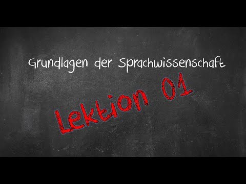 Einführung in die Sprachwissenschaft: Lektion 01: Wortbildung (2018)