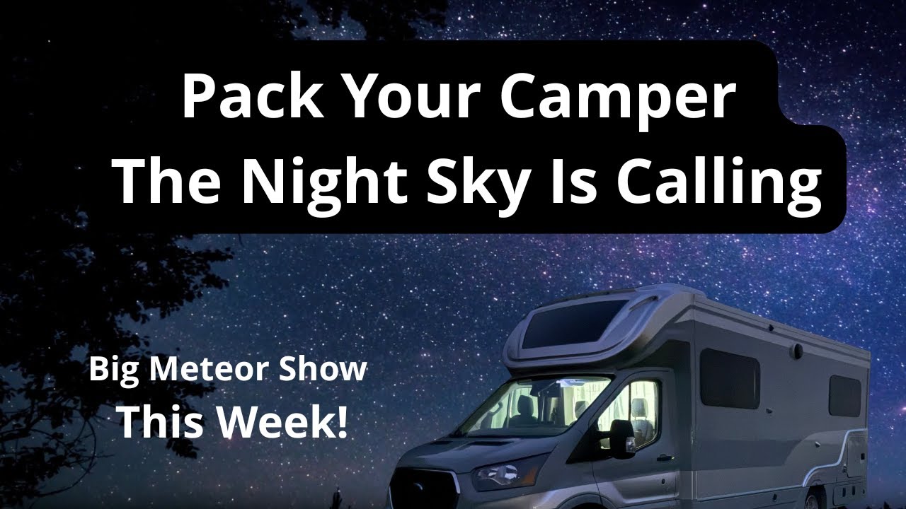 Pack Your Camper – The Night Sky Is Calling