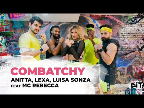 Combatchy - Anitta, Lexa, Luisa Sonza feat MC Rebecca | Coreografia - Lore Improta