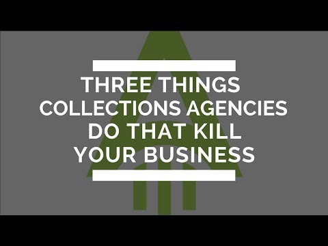 3 Things Collections Agencies Do That Kill Your Business - Gravy