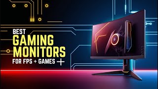 5 Best Gaming Monitors for Smooth FPS Gameplay