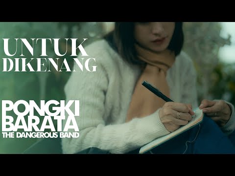 UNTUK DIKENANG - Pongki Barata and The Dangerous Band (Official Music Video)