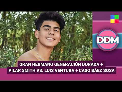GH generación dorada + Pilar Smith vs. Ventura + Caso Báez Sosa #DDM | Programa completo (26/02/26)