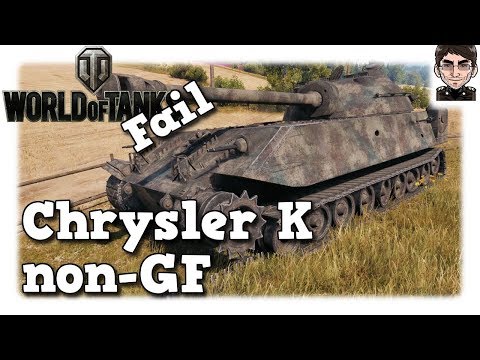 World of Tanks - Chrysler K ohne GF, Ohares Fails [deutsch | Replay]