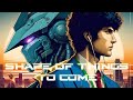 Shape Of Things To Come A Film By Tony Savo 2025