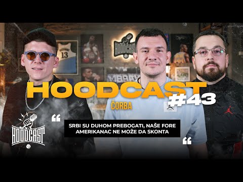HOODCAST – Čorba: Odrastanje na Kosmetu je puno ljubavi, običaja, crkve... Ali bez budućnosti