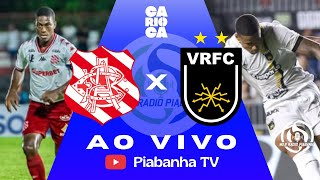 BANGU X VOLTA REDONDA - AO VIVO E COM IMAGENS DE MOÇA BONITA - CAMPEONATO CARIOCA - 20/02/2026