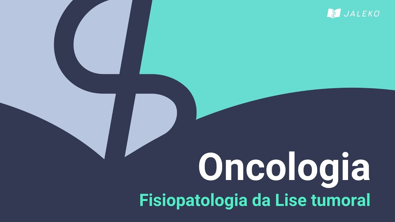 Oncologia - Fisiopatologia da Lise tumoral