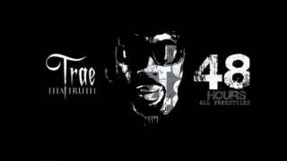 Trae The Truth - Here To See The Day [48 Hours]