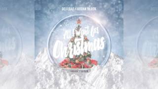 Dej Loaf - All I Want For Christmas Ft. Kodak Black (Audio)