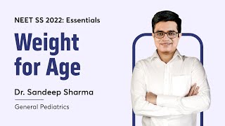 How to calculate weight for age? | Dr. Sandeep Sharma | Pediatrics | NEET SS