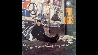 1965 - Phil Ochs - I ain&#39;t marching anymore - Draft dodger rag