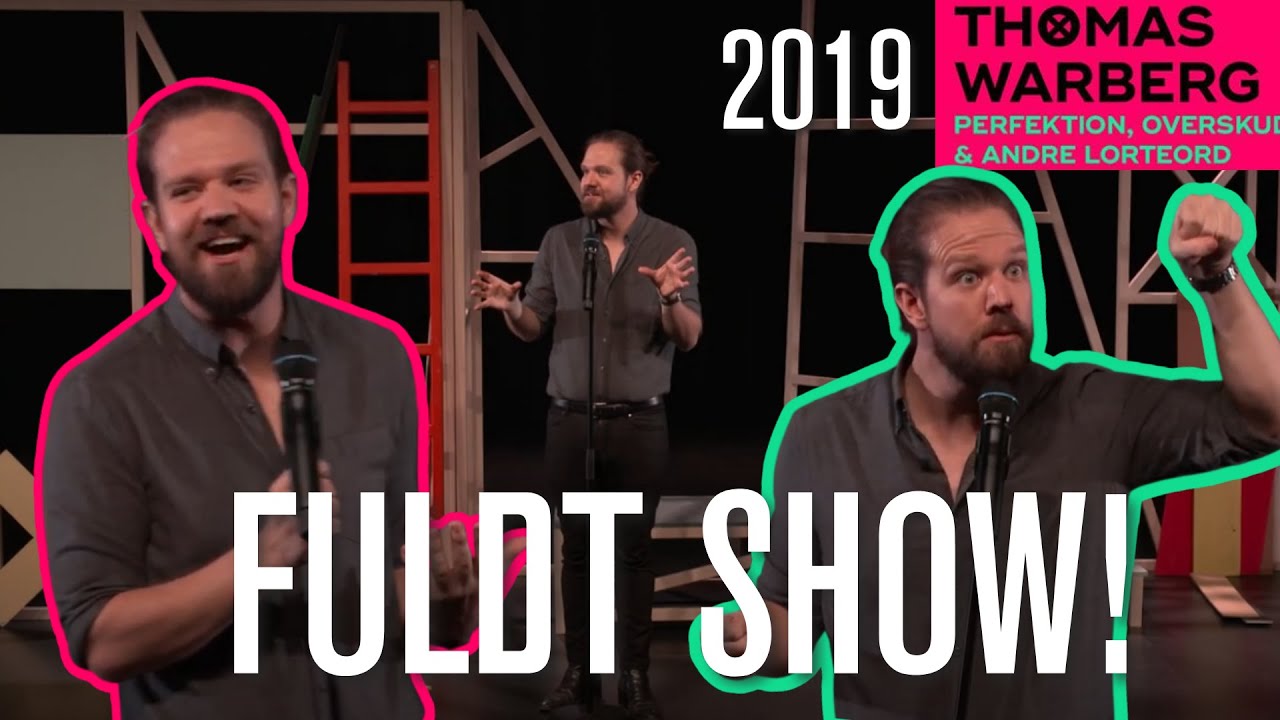 FULDT SHOW 'Perfektion, overskud og andre lorteord' - Thomas Warberg fra 2019
