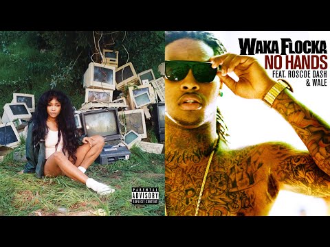 No Hands On My Broken Clock - Waka flocka x Sza (Mashup)