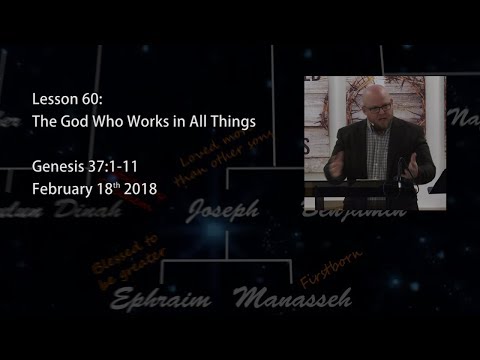 Genesis 37:1-11 - The God Who Works in All Things