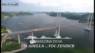 Download lagu PRIMADONA Desa.OM.ADELLA VOC.fendick mp3