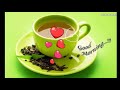 Good Morning Video Good Morning Song Good Morning Good Morning Status Good Morning Whatsapp