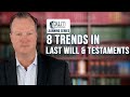 8 trends in last wills and testaments