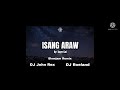 Isang Araw - Kaye Cal(slowjam remix) DJ John Rex  DJ Roeland