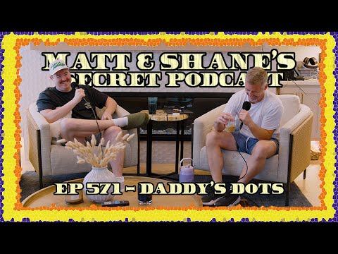 Ep 571 - Daddy's Dots