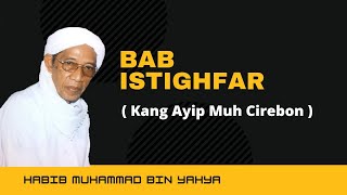Download lagu Kang Ayip Muh Jagasatru | Bab Istighfar | Habib Muhammad Bin Yahya mp3